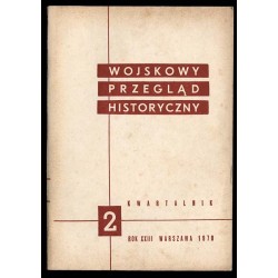 Wojskowy Przegląd Historyczny. R. 23 (1978). Nr 2 (84) (Kwiecień - Czerwiec 1978)