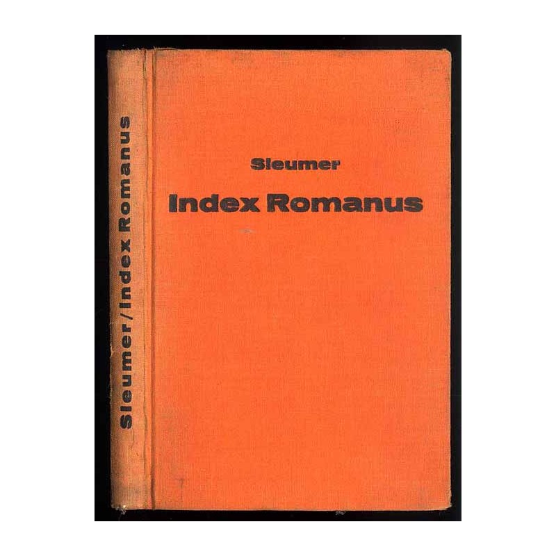 Index Romanus. Verzeichnis sämtlicher auf dem römischen Index stehenden deutschen Bücher desgleichen aller wichtigen fremdsprach
