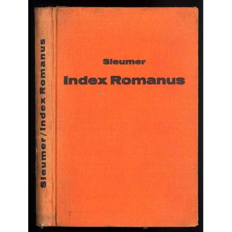 Index Romanus. Verzeichnis sämtlicher auf dem römischen Index stehenden deutschen Bücher desgleichen aller wichtigen fremdsprach