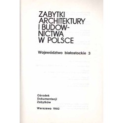 Zabytki architektury i budownictwa w Polsce. Województwo białostockie 3