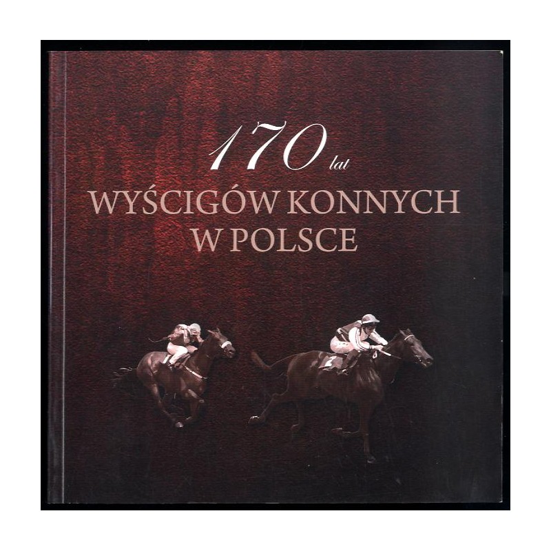 170 lat wyścigów konnych w Polsce
