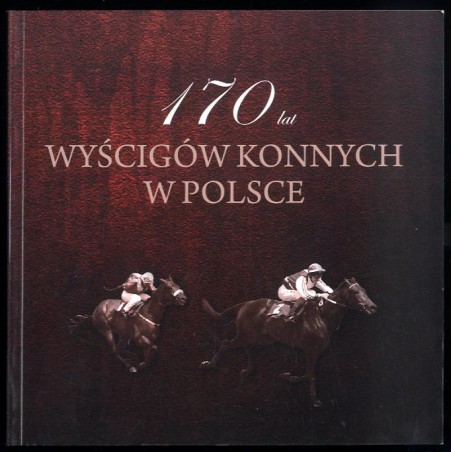 170 lat wyścigów konnych w Polsce