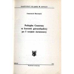 Polityka Centrum w kwestii górnośląskiej po I wojnie światowej