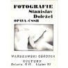 Fotografie - Stanisłav Doležel, Opava - ČSSR. Warszawski Ośrodek Kultury, Galeria E 12, Lipiec '87
