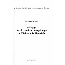 W kręgu sanktuarium maryjnego w Piekarach Śląskich