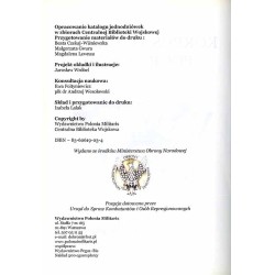 Jednodniówki w zbiorach Centralnej Biblioteki Wojskowej. 4 vol. T.1: Katalog. T.2: Drogi do niepodległości. T.3: W obronie niepo