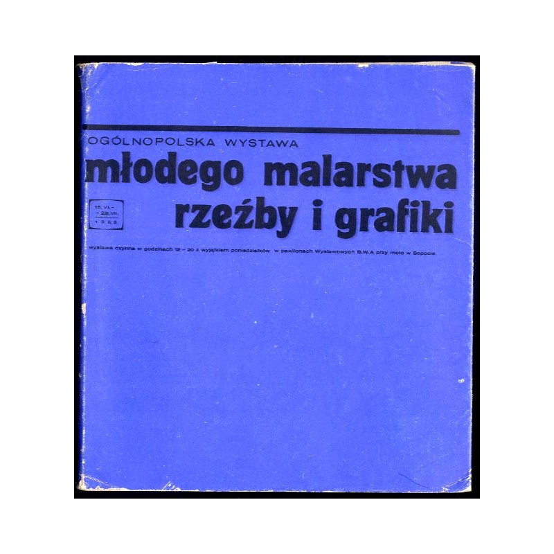Ogólnopolska Wystawa Młodego Malarstwa, Rzeźby i Grafiki. Sopot - Czerwiec - Sierpień - 1968