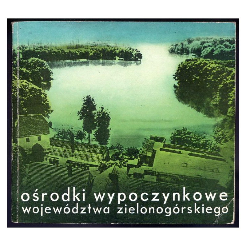 Ośrodki wypoczynkowe województwa zielonogórskiego