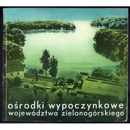 Ośrodki wypoczynkowe województwa zielonogórskiego