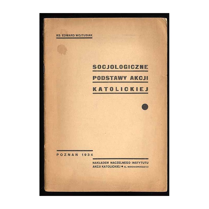 Socjologiczne podstawy Akcji Katolickiej. Próba syntezy