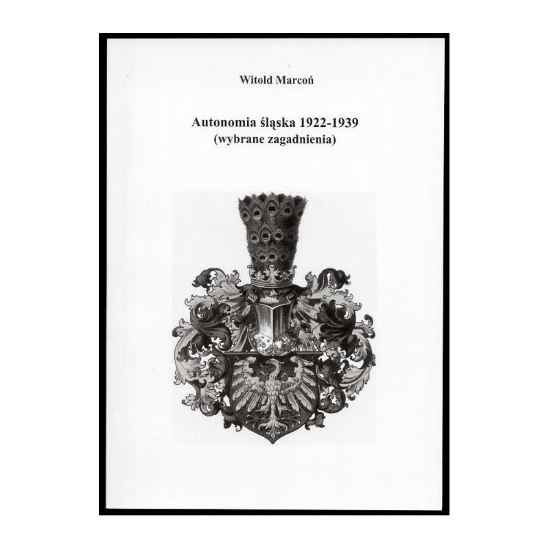 Autonomia Śląska (wybrane zagadnienia)