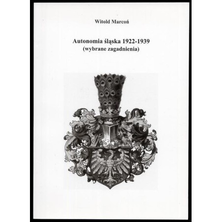 Autonomia Śląska (wybrane zagadnienia)