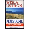 Ustroń i Wisła. Przewodnik turystyczny. Trasy spacerowe