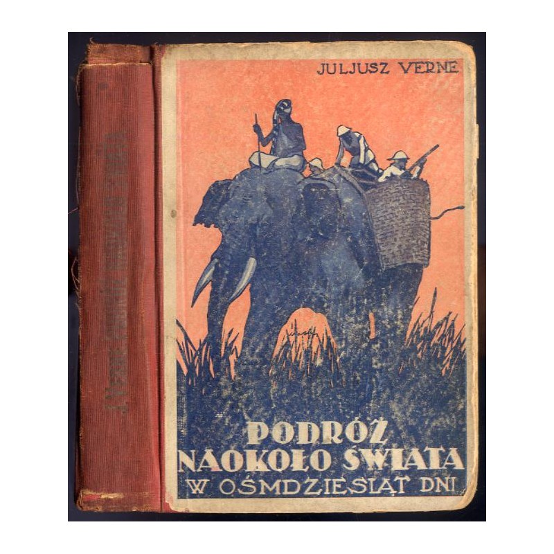 Podróż naokoło świata w ośmdziesiąt dni. Zajmująca powieść z życia podróżników