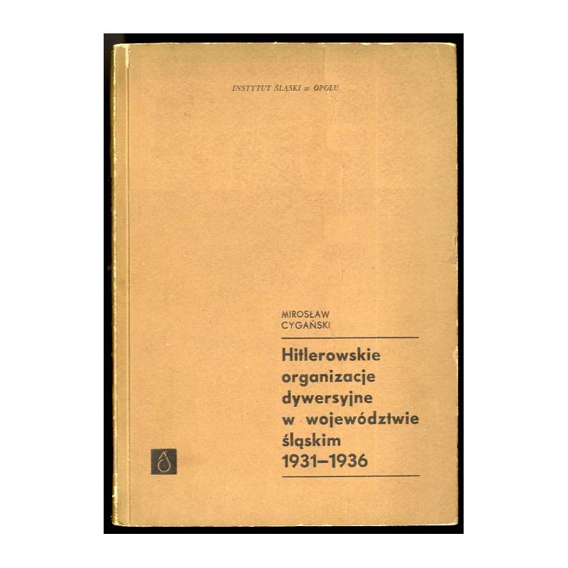 Hitlerowskie organizacje dywersyjne w województwie śląskim 1931-1936