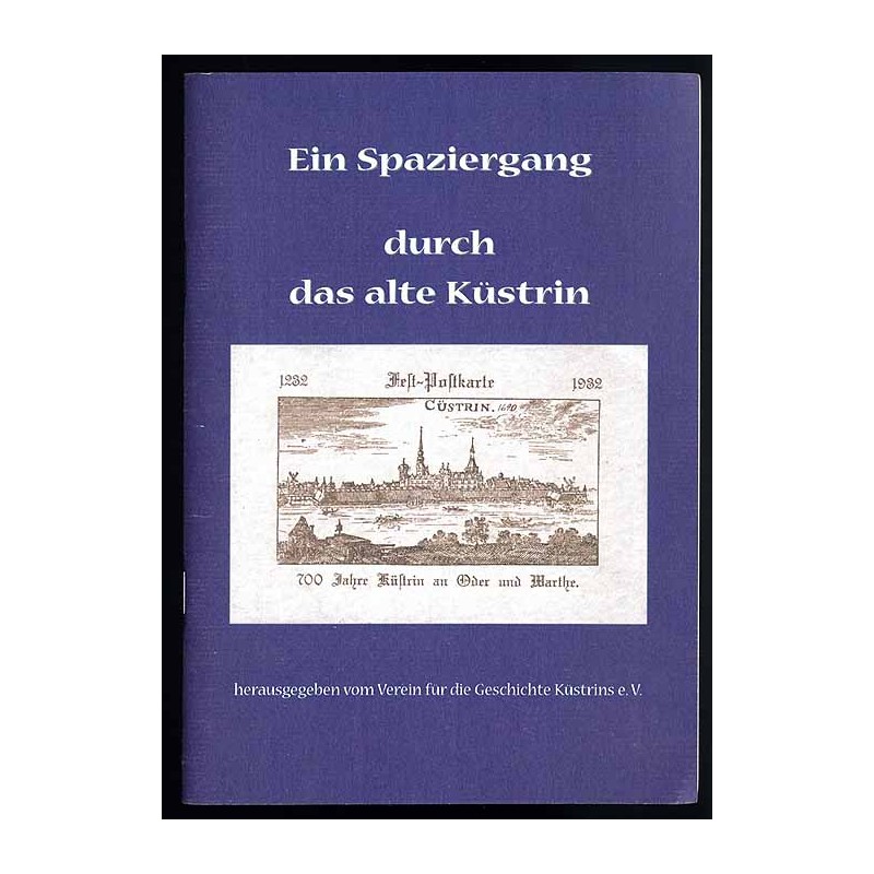 Ein Spaziergang durch das alte Küstrin