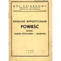 "Mól Książkowy" Księgarnia i Antykwarnia. Lwów, ul. Batorego 6. Katalog wypożyczalni. Powieść. dodatek: książki popularno-naukow