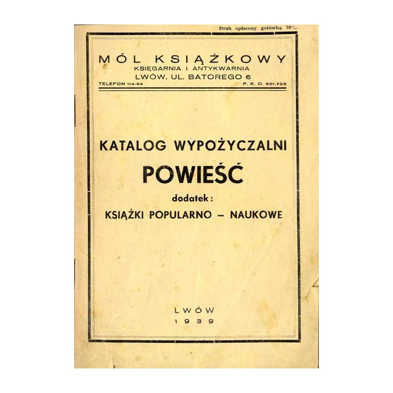 "Mól Książkowy" Księgarnia i Antykwarnia. Lwów, ul. Batorego 6. Katalog wypożyczalni. Powieść. dodatek: książki popularno-naukow