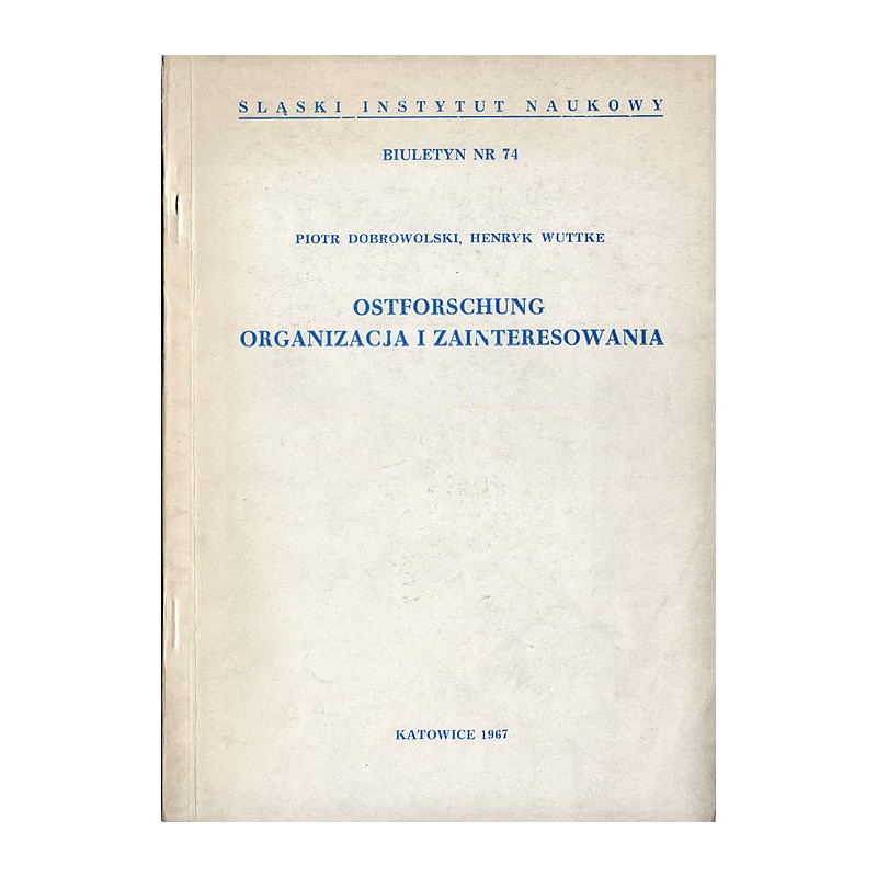 Ostforschung. Organizacja i zainteresowania