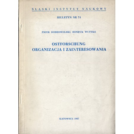 Ostforschung. Organizacja i zainteresowania