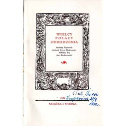 Wielcy Polacy Odrodzenia. Mikołaj Kopernik. Andrzej Frycz Modrzewski. Mikołaj Rej. Jan Kochanowski