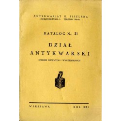 Antykwarjat K. Fiszlera, Świętokrzyska 5 [...]. Katalog Nr. 21. Dział antykwarski książek dawnych i wyczerpanych