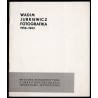 Wadim Jurkiewicz. Fotografika 1952-1962. Wystawa retrospektywna z okazji dziesięciolecia twórczości artystycznej