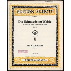 Die Schmiede im Walde. La forge dans la Forêt - Smithy in the Wood. Idyll 11. Op. 126
