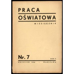 Praca Oświatowa. Miesięcznik. R.2 (IX 1936) nr 7