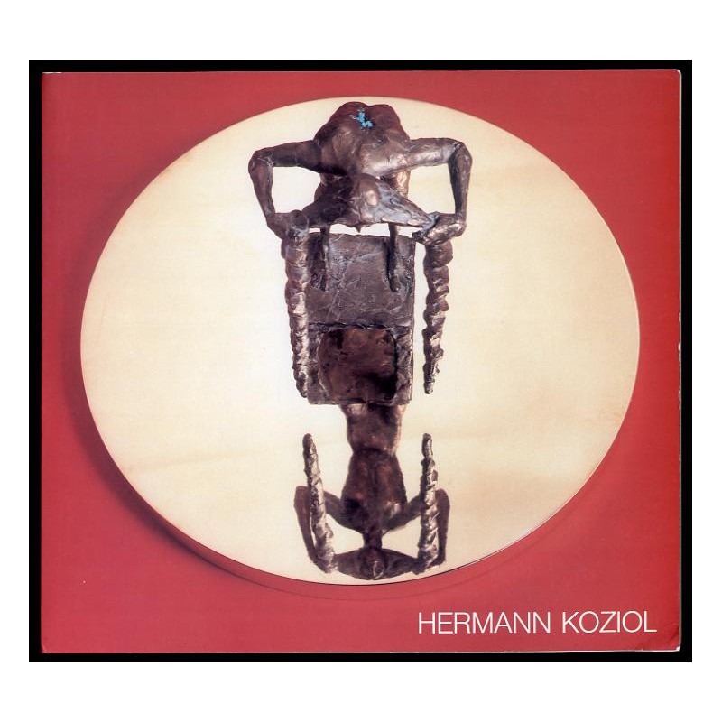 Hermann Koziol. Plastik und Graphik