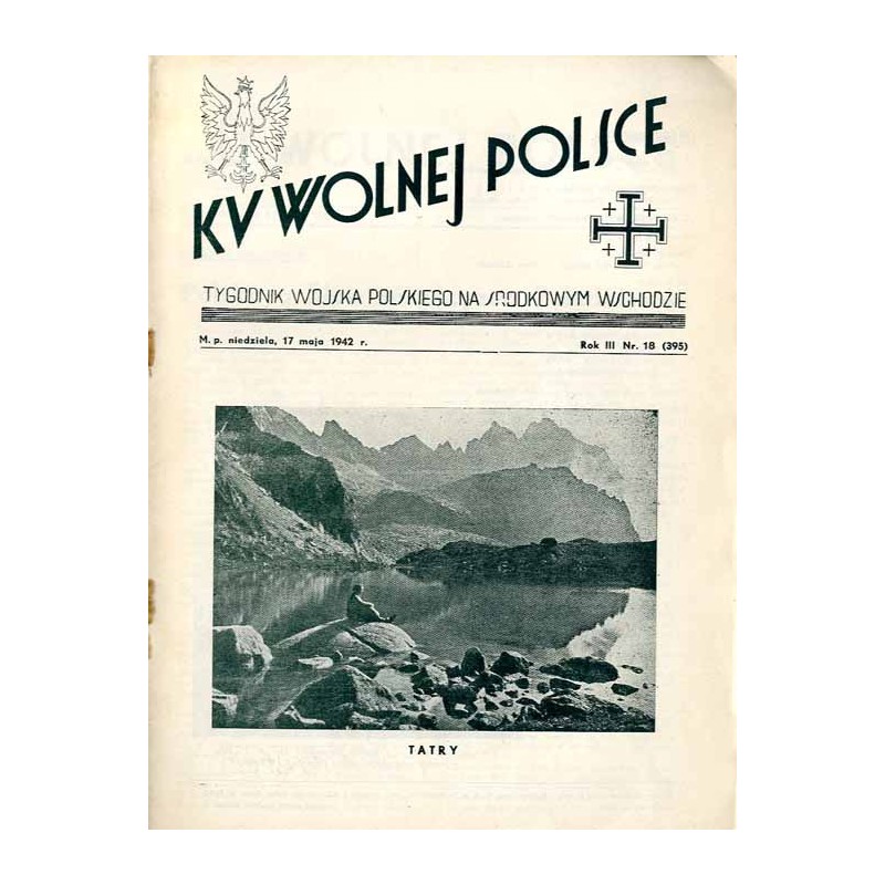 Ku Wolnej Polsce. Tygodnik Wojska Polskiego na Środkowym Wschodzie. R.3 (1942). Nr 18 (395) (17 maja 1942)