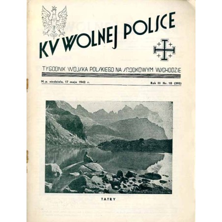 Ku Wolnej Polsce. Tygodnik Wojska Polskiego na Środkowym Wschodzie. R.3 (1942). Nr 18 (395) (17 maja 1942)