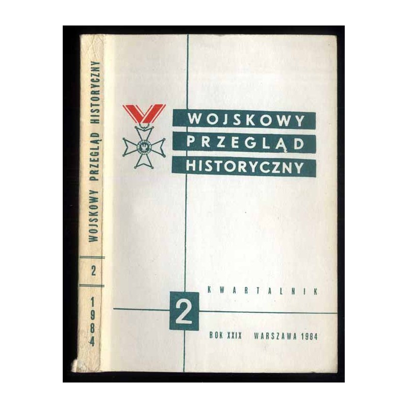 Wojskowy Przegląd Historyczny. R. 29 (1983). Nr 2 (108) (Kwiecień - Czerwiec 1983)