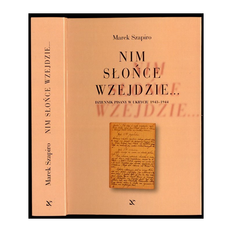 Nim słońce wzejdzie... Dziennik pisany w ukryciu 1943-1944