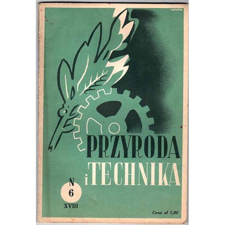 Przyroda i Technika. R.18 (1939). Z.6 (Czerwiec 1939)