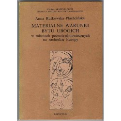 Materialne warunki bytu ubogich w miastach późnośredniowiecznych na zachodzie Europy