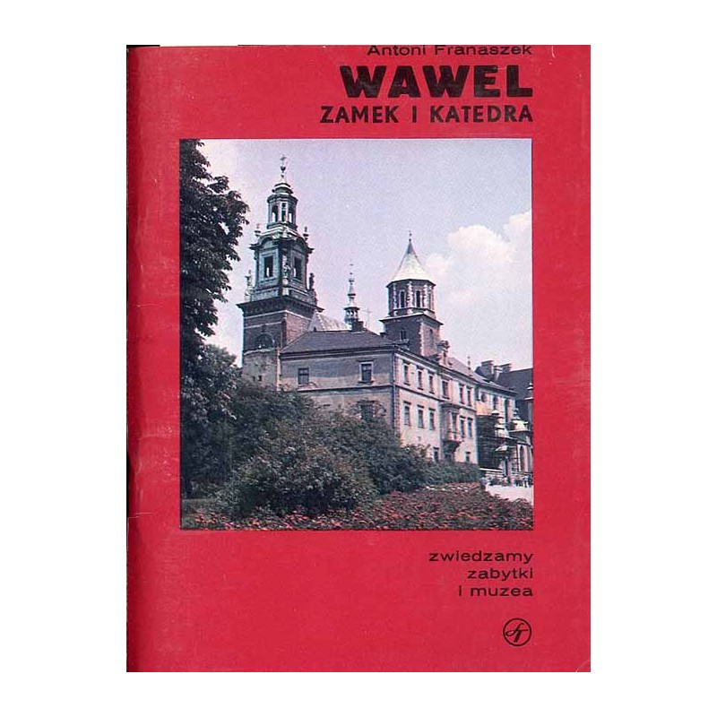Wawel. Zamek i katedra