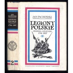 Legiony Polskie. Prawda i legenda 1794-1807. T.2: Zwycięstwa i klęski 1797-1799