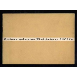 Wystawa malarstwa Włodzimierza Buczka. Kraków