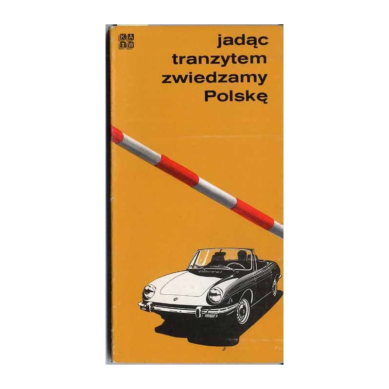 Jadąc tranzytem zwiedzamy Polskę
