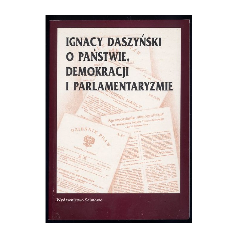 Ignacy Daszyński o państwie, demokracji i parlamentaryzmie