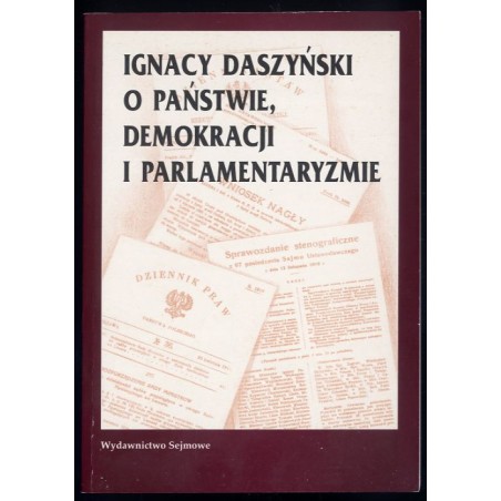 Ignacy Daszyński o państwie, demokracji i parlamentaryzmie