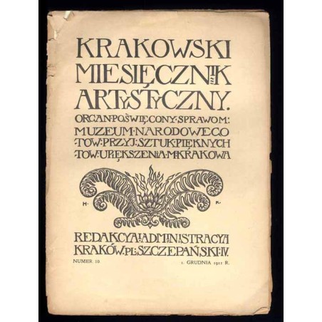 Krakowski Miesięcznik Artystyczny. Organ poświęcony sprawom: Muzeum Narodowego, Towarzystwa Przyjaciół Sztuk Pięknych i Towarzys