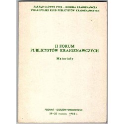 II Forum Publicystów Krajoznawczych. Materiały. Poznań-Gorzów Wielkopolski, 20-22 września 1985 r