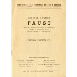 Charles Gounod: Faust. Opera w 4 aktach z prologiem. (w 7 obrazach). Premiera 18 lutego 1956