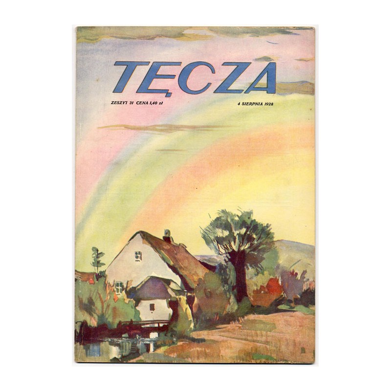 Tęcza. Ilustrowane pismo tygodniowe. R.2 (1928). Z. 31 (4 sierpnia 1928) / Kamil Mackiewicz / Holandia serowarstwo / Tatry / Poz
