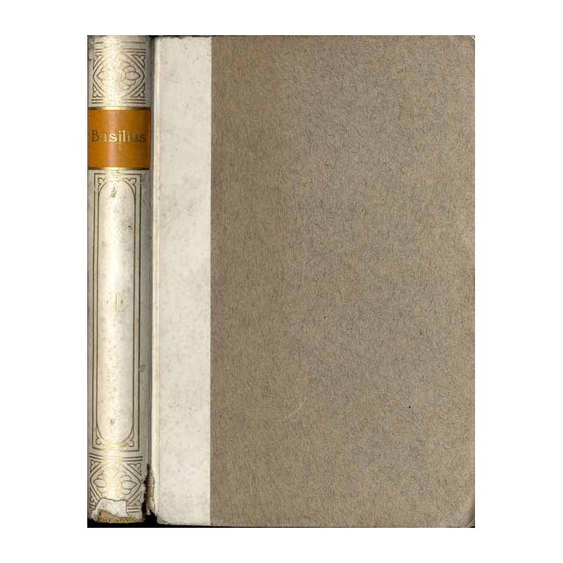 Bibliothek der Kirchenväter. Eine Auswahl Patristischer Werke in deutscher übersetzung. Reihe 1. B. 47: Basilius des Grossen: Au