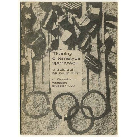 Tkaniny o tematyce sportowej w zbiorach Muzeum Kultury Fizycznej i Turystyki
