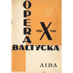 Giuseppe Verdi: Aida. Opera w 4 aktach. Przedstawienia premierowe 17 i 18 grudnia 1960 r