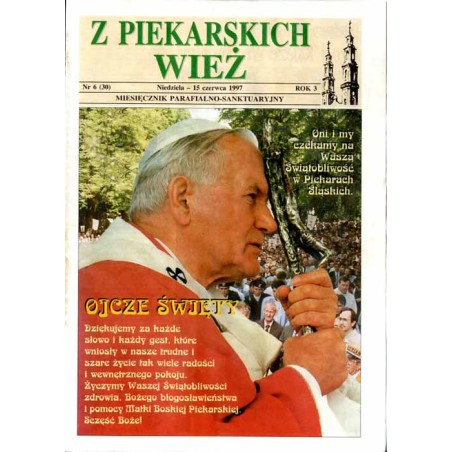Z Piekarskich Wież. Miesięcznik parafialno-sanktuaryjny. R.3 (1997). Nr 6 (30) (15 czerwca 1997)